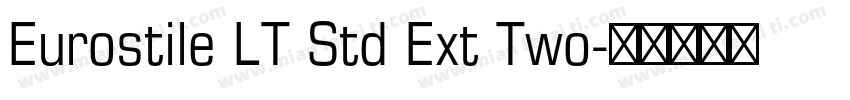 Eurostile LT Std Ext Two字体转换